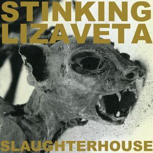 Stinking Lizaveta - Slaughterhouse  LP LP